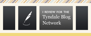 I Review For The Tyndale Blog Network