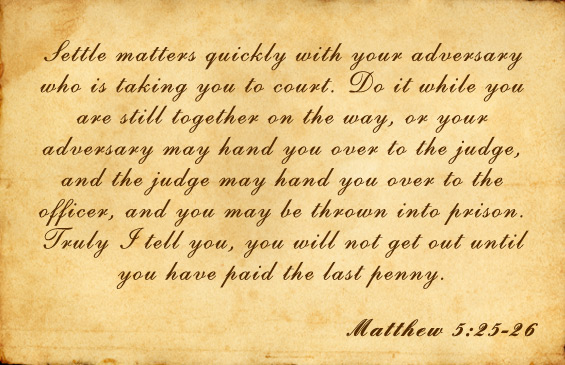 Matthew 5:25-26 Matthew 5:25-26
